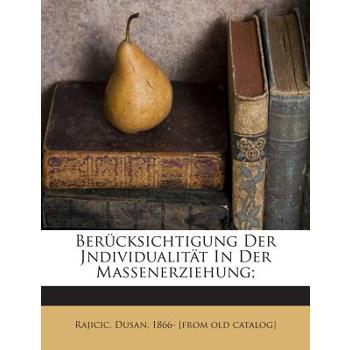 Berucksichtigung Der Jndividualitat in Der Massenerziehung;