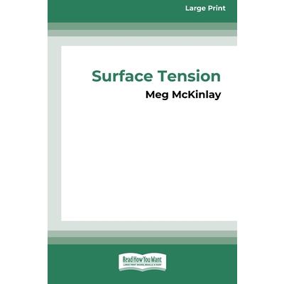 Surface Tension [16pt Large Print Edition]