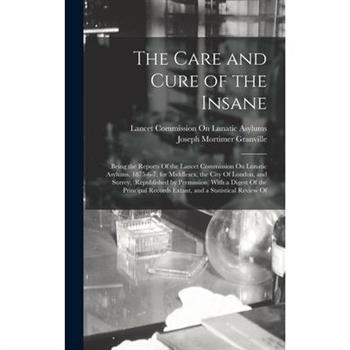 The Care and Cure of the Insane