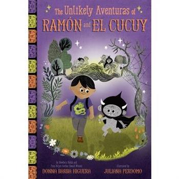 The Unlikely Aventuras of Ram籀n and El Cucuy (the Unlikely Aventuras of Ram籀n and El Cucuy Book #1)