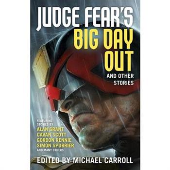 Judge Fear's Big Day Out and Other Stories