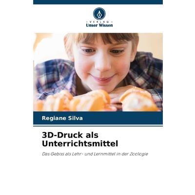 3D-Druck als Unterrichtsmittel
