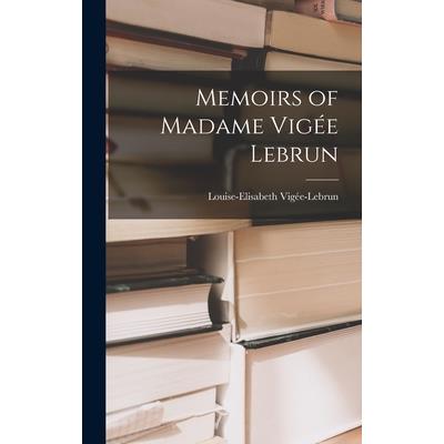 Memoirs of Madame Vig矇e Lebrun
