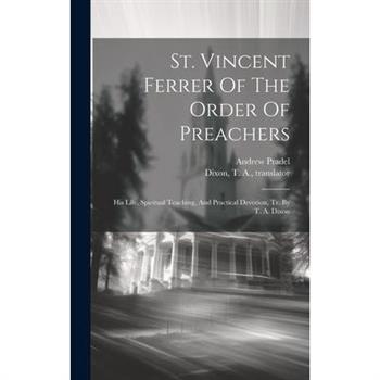 St. Vincent Ferrer Of The Order Of Preachers