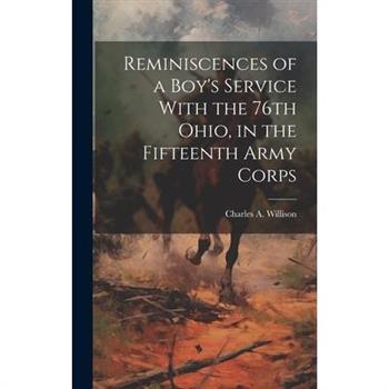 Reminiscences of a Boy's Service With the 76th Ohio, in the Fifteenth Army Corps