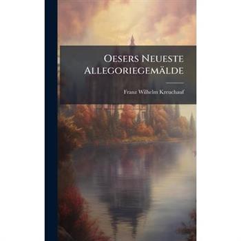 Oesers Neueste Allegoriegem瓣lde