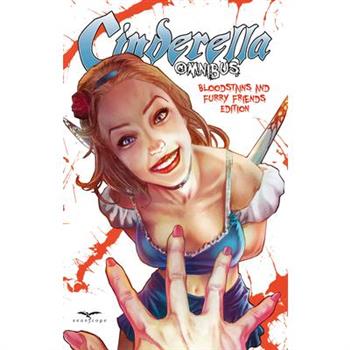 Cinderella Omnibus: Bloodstains & Furry Friends Edition!