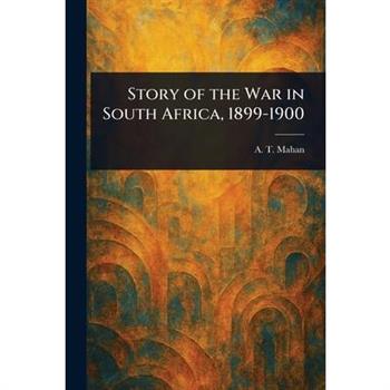 Story of the War in South Africa, 1899-1900