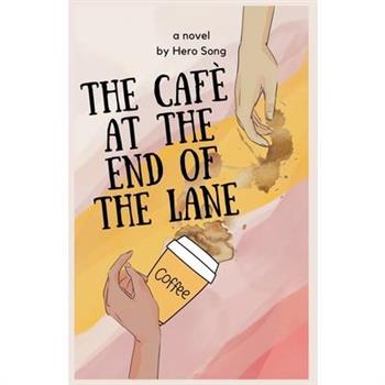 The Cafe at The End of The Lane