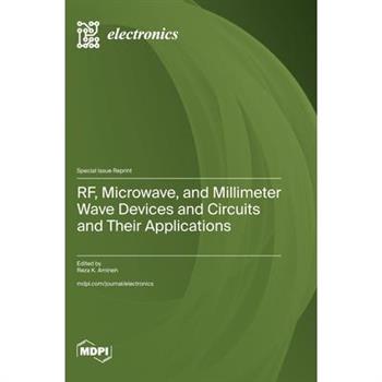 RF, Microwave, and Millimeter Wave Devices and Circuits and Their Applications