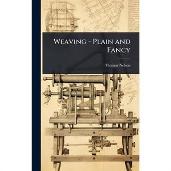 Weaving - Plain and Fancy