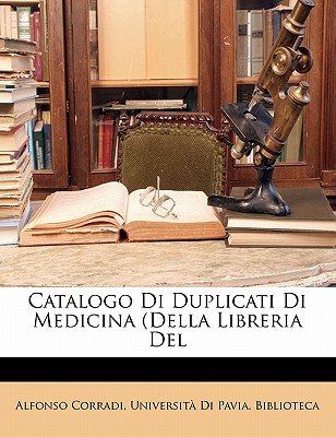 Catalogo Di Duplicati Di Medicina (Della Libreria del