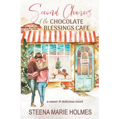 Second Chances at the Chocolate Blessings Cafe