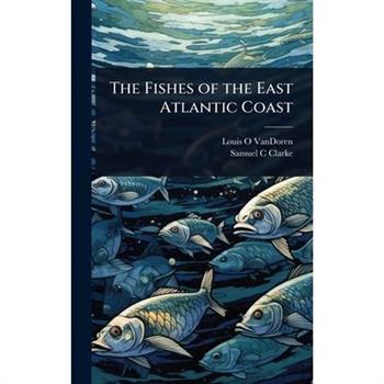 The Fishes of the East Atlantic Coast
