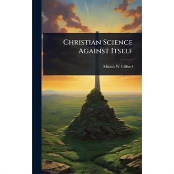 Christian Science Against Itself