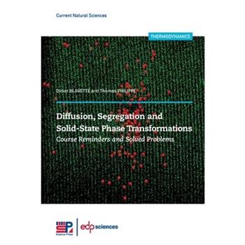 Diffusion, Segregation and Solid-State Phase Transformations