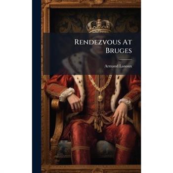 Rendezvous At Bruges