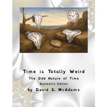 Time is Totally Weird