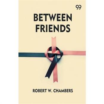 Between Friends