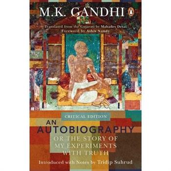 Autobiography or the Story of My Experiments with Truth