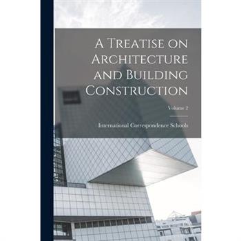 A Treatise on Architecture and Building Construction; Volume 2