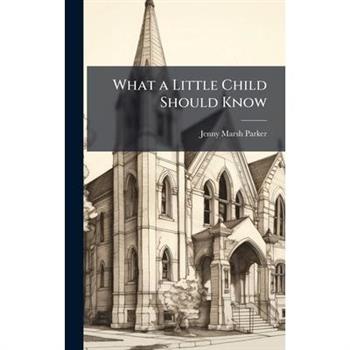 What a Little Child Should Know