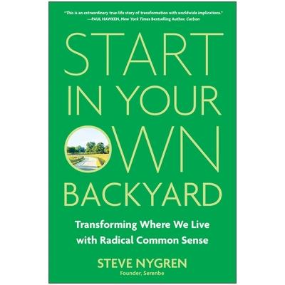 Start in Your Own Backyard Start in Your Own Backyard