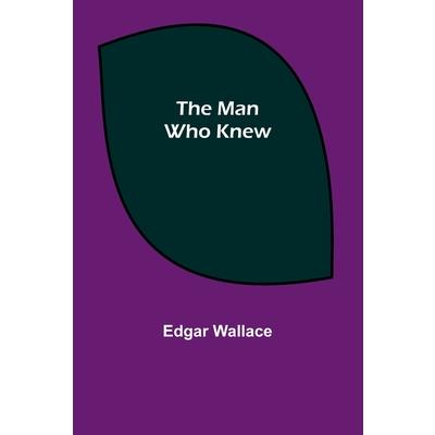 The Man Who Knew