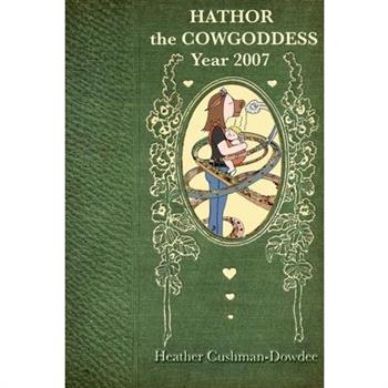 Hathor the Cowgoddess, Year 2007