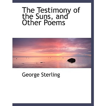 The Testimony of the Suns, and Other Poems