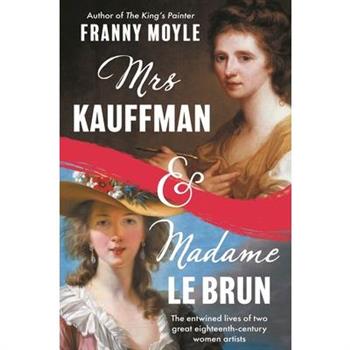 Mrs Kauffman and Madame Le Brun