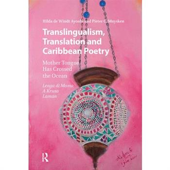 Translingualism, Translation and Caribbean Poetry