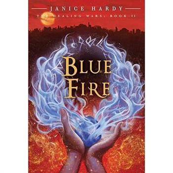 The Healing Wars: Book II: Blue Fire