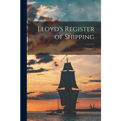 Lloyd's Register of Shipping; Volume 1