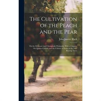 The Cultivation of the Peach and the Pear