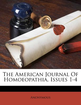 The American Journal of Homoeopathia, Issues 1-4