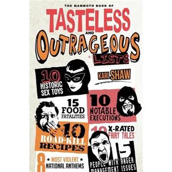 The Mammoth Book of Tasteless and Outrageous Lists