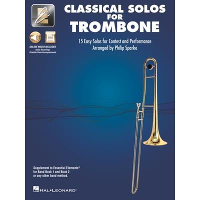 Essential Elements Classical Solos for Trombone: 15 Easy Solos for Contest and Peformance with Online Audio & Printable Piano Accompaniments