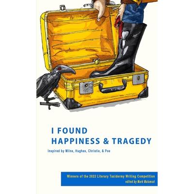 I Found Happiness & Tragedy