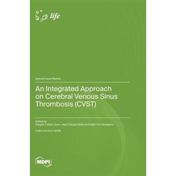 An Integrated Approach on Cerebral Venous Sinus Thrombosis (CVST)