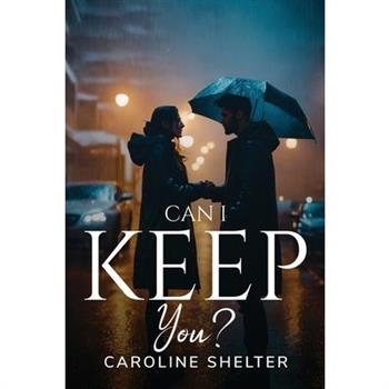 Can I Keep You?