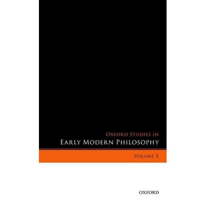 Oxford Studies in Early Modern Philosophy, Volume X