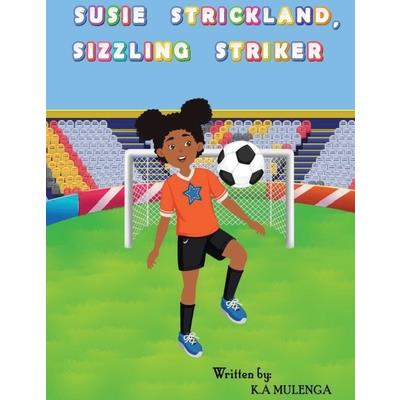 Susie Strickland, Sizzling Striker