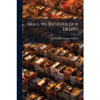 Shall We Register Our Deeds?