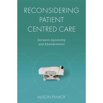 Reconsidering Patient Centred Care