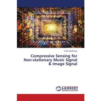 Compressive Sensing for Non-stationary Music Signal & Image Signal