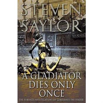 A Gladiator Dies Only Once