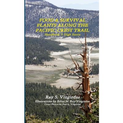 FOOD & SURVIVAL PLANTS ALONG THE PACIFIC CREST TRAIL Handbook 3