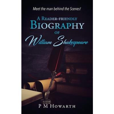 A Reader-Friendly Biography of William Shakespeare