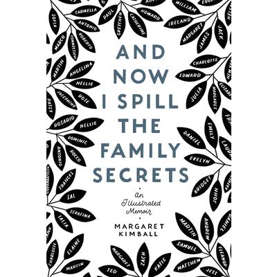 And Now I Spill the Family Secrets